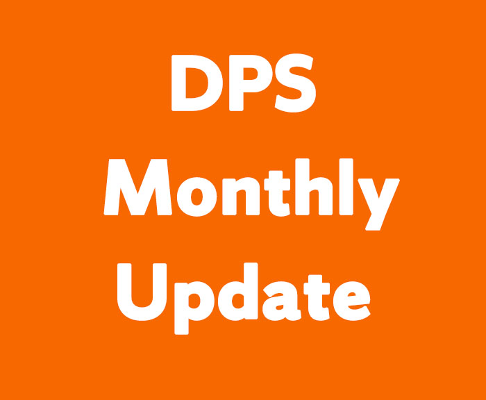 DPS Monthly Update
